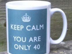 Keep-Calm-You-are-only-40.jpg